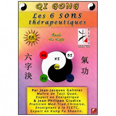 Qi Gong, les 6 Sons thérapeutiques - Galinier