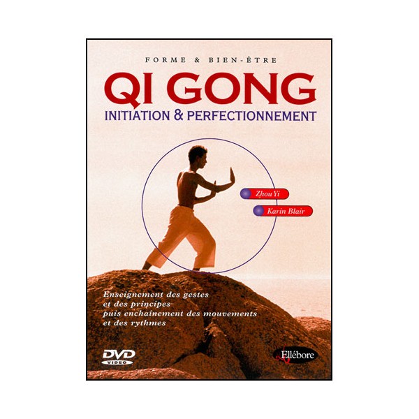 Qi-Gong, initiation et perfectionnement - Zhou Yi & Karin Blair