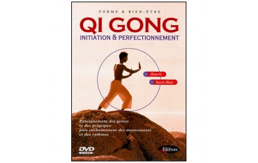 Qi-Gong, initiation et perfectionnement - Zhou Yi & Karin Blair