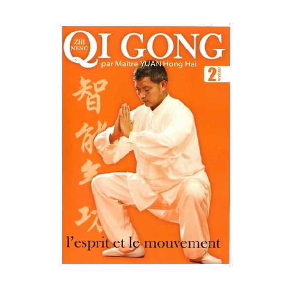 Zhi Neng Qi Gong, l'esprit et le mouvement Vol.2 - Yuan Hong H