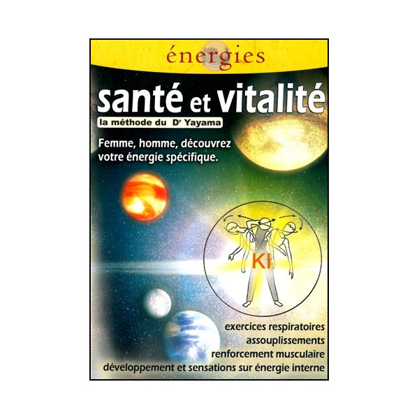 Santé et vitalité Vol.1 - Dr Yayama