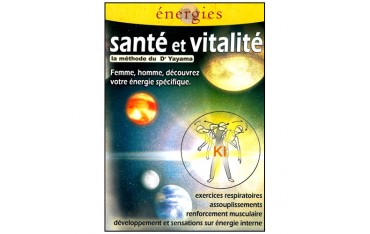 Santé et vitalité Vol.1 - Dr Yayama