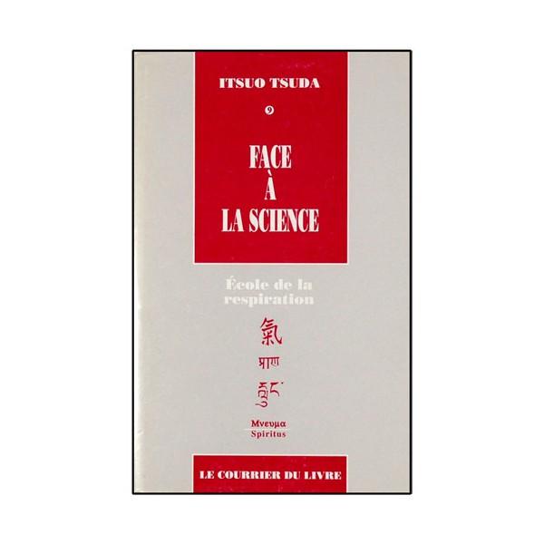 Face à la science, école de la respiration (vol.9) - Itsuo Tsuda