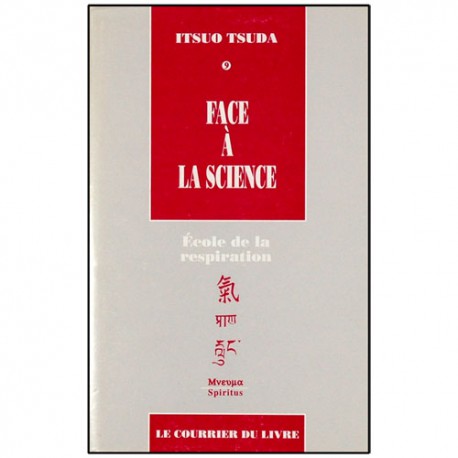 Face à la science, école de la respiration (vol.9) - Itsuo Tsuda