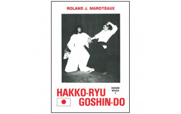 Hakko-Ryu Goshin-Do : kihon waza 1 - Maroteaux