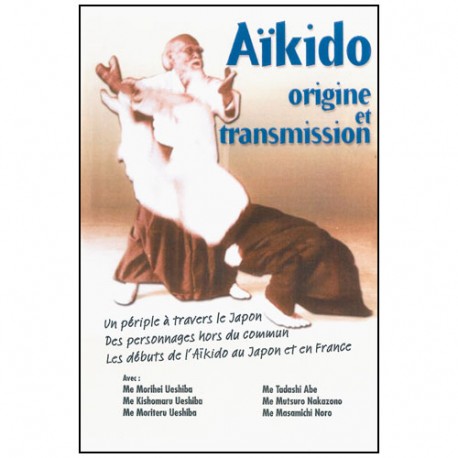 Aikido, origine et transmission - A Guerrier