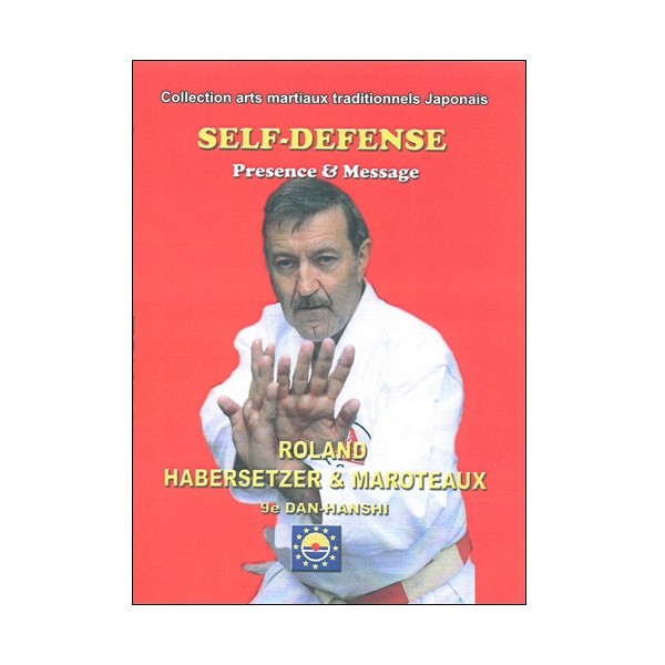 Self-Défense présence & message - R. Habersetzer & R. Maroteaux