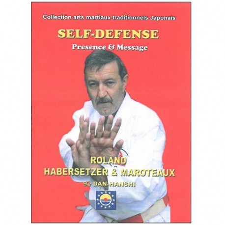 Self-Défense présence & message - R. Habersetzer & R. Maroteaux