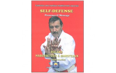 Self-Défense présence & message - R. Habersetzer & R. Maroteaux