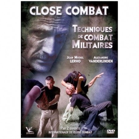 Close combat, techniques de combat militaire - Lerho/Vanderlinden