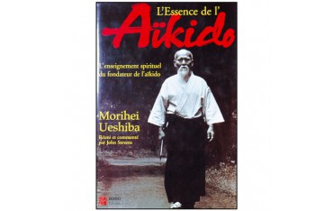 L'essence de l'Aikido - Morihei Ueshiba