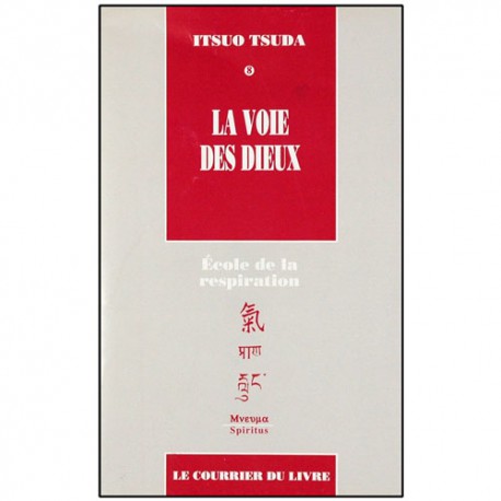La Voie des Dieux, école de la respiration (8) - Itsuo Tsuda