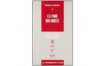 La Voie des Dieux, école de la respiration (8) - Itsuo Tsuda
