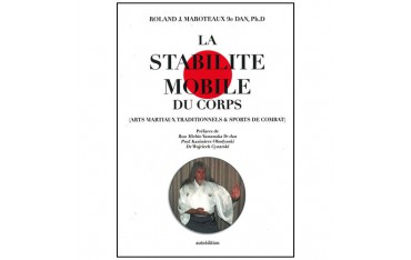 La stabilité mobile du corps (AM trad & sports de combat) - Maroteaux