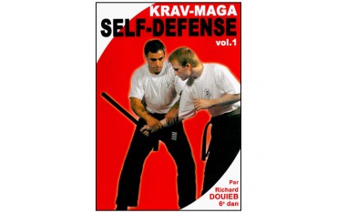 Krav-Maga Vol.1 : self défense - Richard Douieb