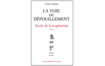 La voie du dépouillement, Vol.2 école de la respiration - Itsuo Tsuda