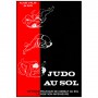 Judo au Sol T.1, méthode pratique de combat au sol - Alain Valin