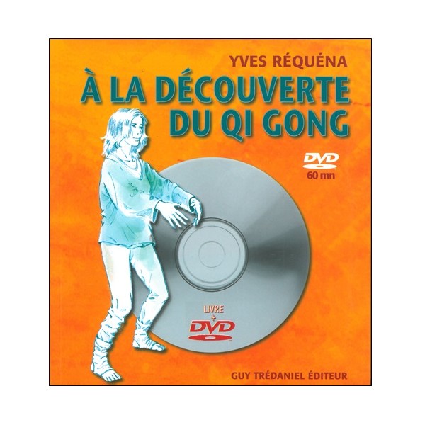 A la découverte du Qi Gong (dvd inclus) - Yves Réquéna