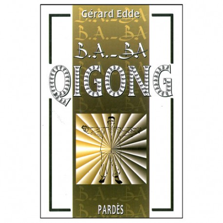 B.A-BA Qigong - Gérard Edde