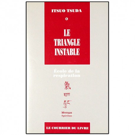 Le Triangle instable, école de la respiration (vol.6) - Itsuo Tsuda