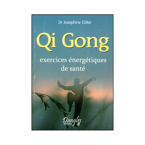 Qi Gong exercices énergétiques - Zoller