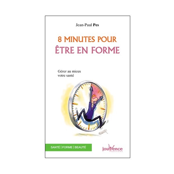 8 mn pour être en forme - Jean-Paul Pes