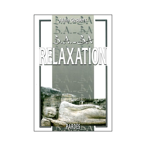 B.A-BA Relaxation - A Gesbert