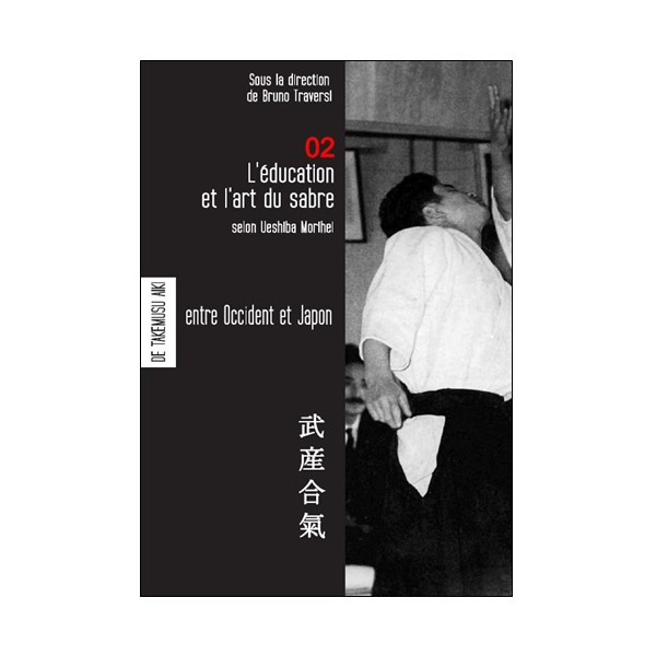 Les carnets de Takemusu Aiki Vol.2 - M Ueshiba/Bruno Traversi