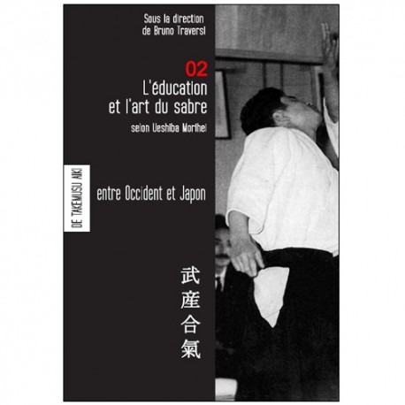 Les carnets de Takemusu Aiki Vol.2 - M Ueshiba/Bruno Traversi