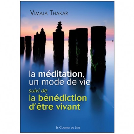 La Méditation un mode de vie - Vimala Thakar