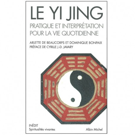 Le Yi Jing pratique et interprétation - Javary