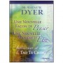 Une nouvelle façon de penser, d'être : le Tao Te King - Dyer