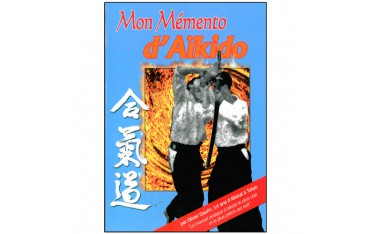 Mon Mémento d'Aikido, manuel pratique clair & précis - Olivier Gaurin