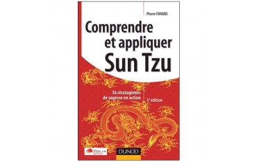 Comprendre et appliquer Sun Tzu - Pierre Fayard