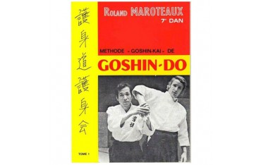 Méthode "Goshin-Kai" de Goshin-Do - Roland Maroteaux