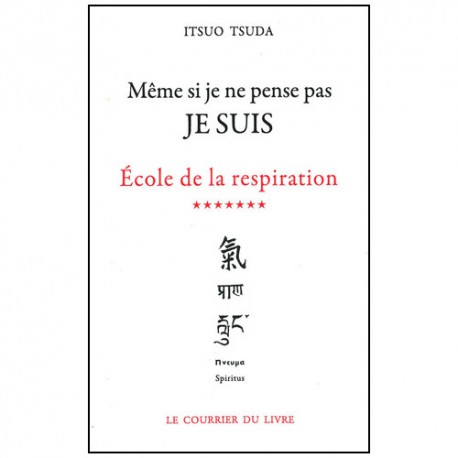 Même si je ne pense pas je suis, école de la respir. - Tsuda (éd2012)