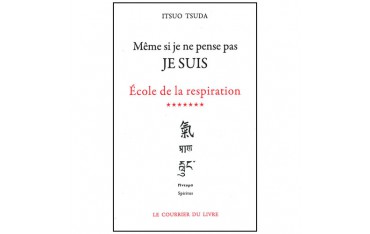Même si je ne pense pas je suis, école de la respir. - Tsuda (éd2012)