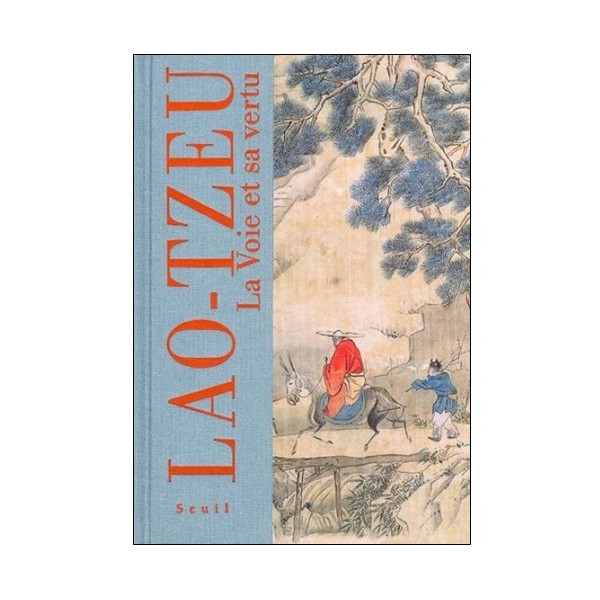 LAO-TZEU La voie et sa vertu (relié)