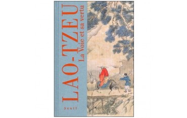 LAO-TZEU La voie et sa vertu (relié)