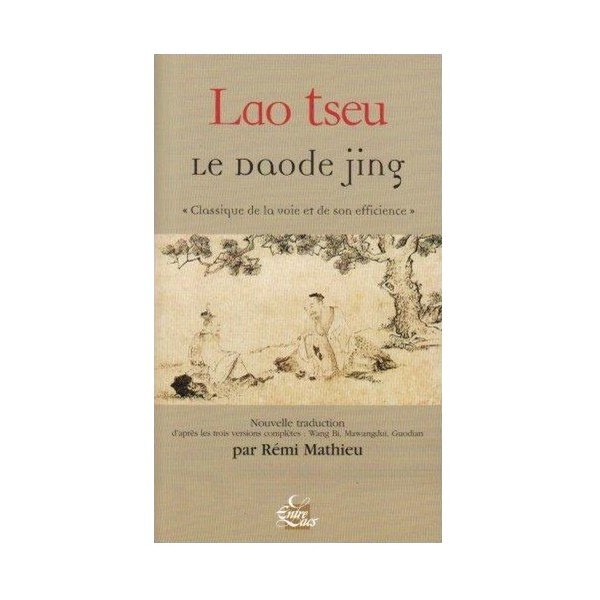 Lao Tseu : Le Daode Jing - Rémi Mathieu