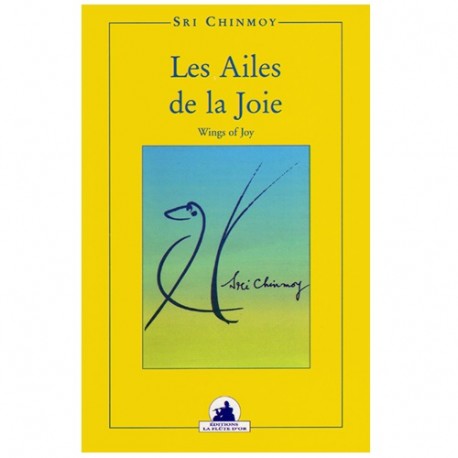 Les ailes de la joie - Sri Chinmoy