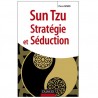 Sun Tzu Stratégie et Séduction - Pierre Fayard