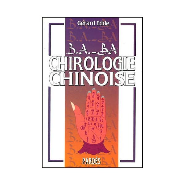 B.A-BA Chirologie Chinoise - Gérard Edde