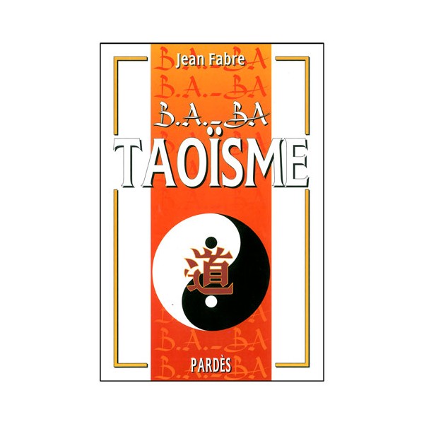 B.A-BA Taoïsme - Jean Fabre Réimpression
