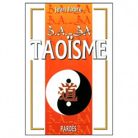B.A-BA Taoïsme - Jean Fabre Réimpression