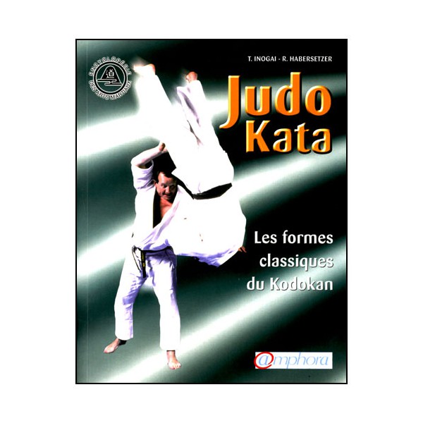 Judo Kata, les formes classiques du Kodokan - Inogai/Habersetzer