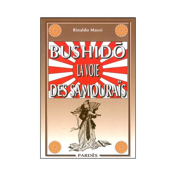 Bushido, la voie des Samouraïs - R Massi