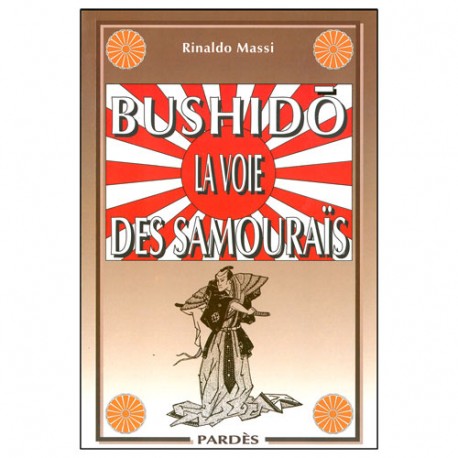 Bushido, la voie des Samouraïs - R Massi