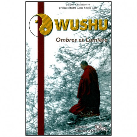 Wushu, Ombres et Lumière - M. Chiambretto