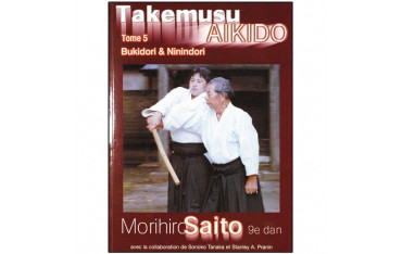 Takemusu Aikido T5, Bukidori & Ninindori - Morihiro Saito